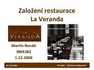 Zaloen restaurace La Veranda Martin Novk 3 MA