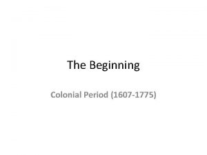The Beginning Colonial Period 1607 1775 Reading Nonfiction