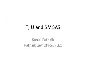 T U and S VISAS Sonali Patnaik Law