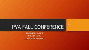 PVA FALL CONFERENCE DECEMBER 3 6 2019 EMBASSY