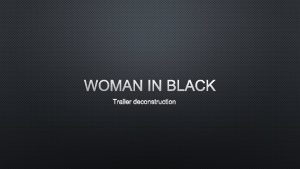 WOMAN IN BLACK TRAILER DECONSTRUCTION CAMERA SHOTS THE