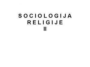 SOCIOLOGIJA RELIGIJE II 5 shenizam verovanje u mnostvo