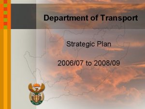 Department of Transport Strategic Plan 200607 to 200809