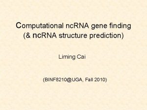 Computational nc RNA gene finding nc RNA structure