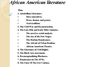 African American literature Plan 1 Antebellum Literature Slave