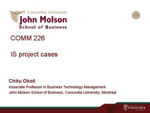 COMM 226 IS project cases Chitu Okoli Associate