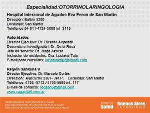 Especialidad OTORRINOLARINGOLOGIA Hospital Interzonal de Agudos Eva Peron