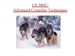 CS 380 C Advanced Compiler Techniques Administration Instructor