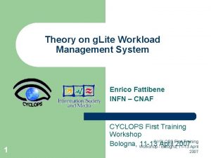 Theory on g Lite Workload Management System Enrico
