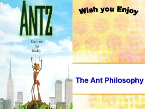 The Ant Philosophy st 1 Part Philosophy Ants