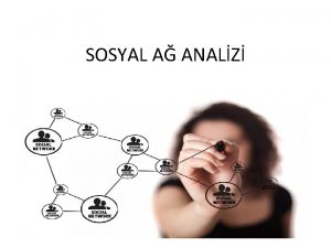 SOSYAL A ANALZ A NEDR Network ikiden fazla