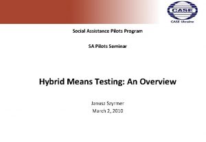 Social Assistance Pilots Program SA Pilots Seminar Hybrid
