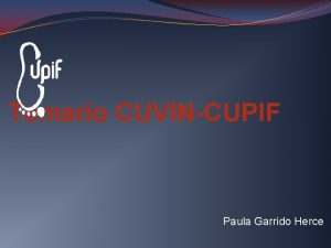 Temario CUVINCUPIF Paula Garrido Herce Organizacin Temas 4