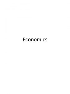 Economics Economics basic terminology dictionary A analyzovat analyze