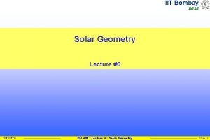 IIT Bombay DESE Solar Geometry Lecture 6 02082011