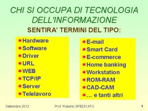 CHI SI OCCUPA DI TECNOLOGIA DELLINFORMAZIONE SENTIRA TERMINI