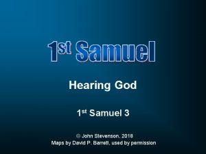 Hearing God 1 st Samuel 3 John Stevenson