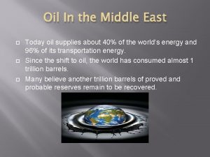 Oil In the Middle East Today oil supplies