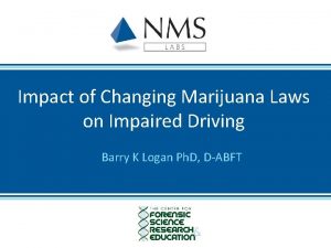 Impact of Changing Marijuana Laws on Impaired Driving