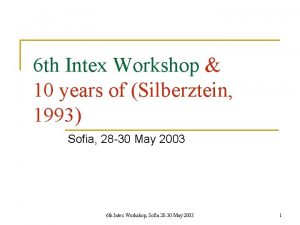 6 th Intex Workshop 10 years of Silberztein