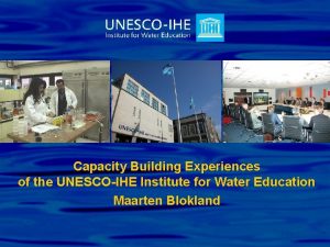 Capacity Building Experiences of the UNESCOIHE Institute for