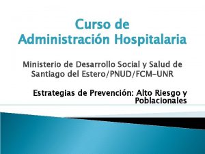 Curso de Administracin Hospitalaria Ministerio de Desarrollo Social