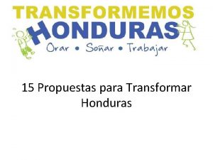 15 Propuestas para Transformar Honduras Empleo y Economa