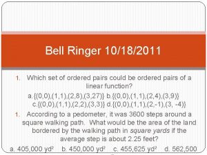 Bell Ringer 10182011 Which set of ordered pairs