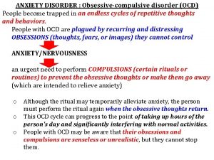 ANXIETY DISORDER Obsessivecompulsive disorder OCD The frequent upsetting