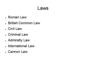 Laws Roman Law British Common Law Civil Law
