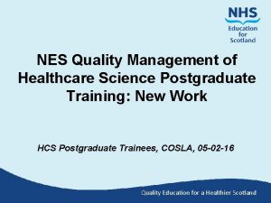 NES Quality Management of Healthcare Science Postgraduate Training