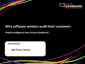 Why software vendors audit their customers Helpful intelligence