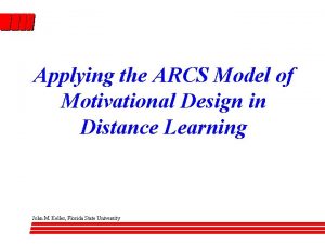 Applying the ARCS Model of Motivational Design in