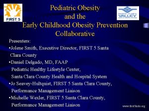 Pediatric Obesity and the Early Childhood Obesity Prevention