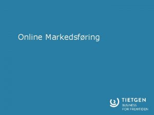 Online Markedsfring www tietgen dkBusiness www tietgen dkBusiness