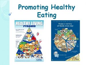 Promoting Healthy Eating Dietary guidelines across the lifespan