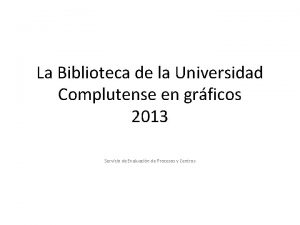 La Biblioteca de la Universidad Complutense en grficos