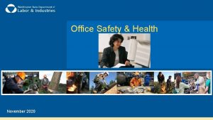 Office Safety Health November 2020 Overview of Office