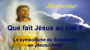 Bienvenue Que fait Jsus au ciel Le symbolisme