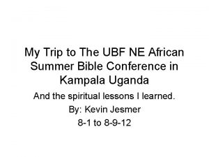 My Trip to The UBF NE African Summer