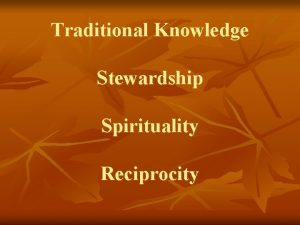 Traditional Knowledge Stewardship Spirituality Reciprocity Traditional Knowledge 1000