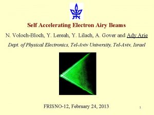 Self Accelerating Electron Airy Beams N VolochBloch Y