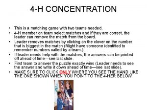 4 H CONCENTRATION This is a matching game