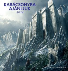 KARCSONYRA AJNLJUK 2014 fantasycentrum hu Az utols kelta