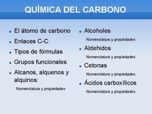QUMICA DEL CARBONO El tomo de carbono Enlaces