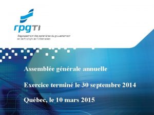 Assemble gnrale annuelle Exercice termin le 30 septembre