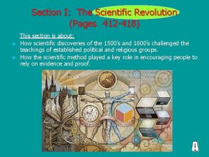 Section I The Scientific Revolution Pages 412 418