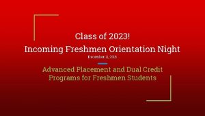 Class of 2023 Incoming Freshmen Orientation Night December