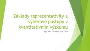 Zklady reprezentativity a vbrov postupy v kvantitativnm vzkumu