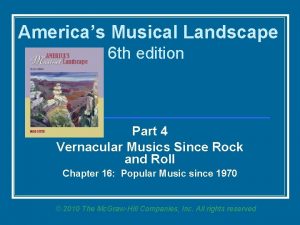 Americas Musical Landscape 6 th edition Part 4